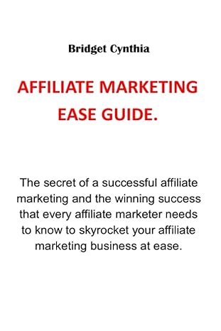 affiliate marketing easy guide 1st edition bridget cynthia 979-8840848746