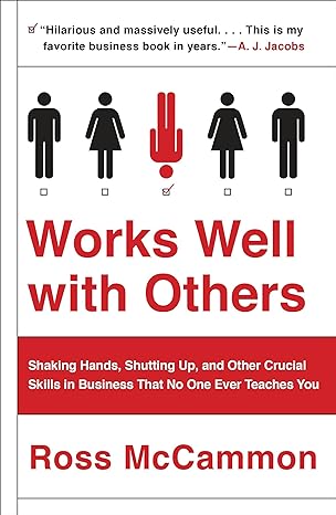 works well with others shaking hands shutting up and other crucial skills in business that no one ever