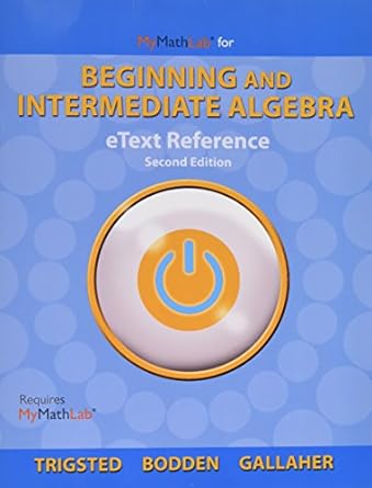 etext reference for beginning and intermediate algebra 2nd edition kirk trigsted ,kevin bodden ,randall