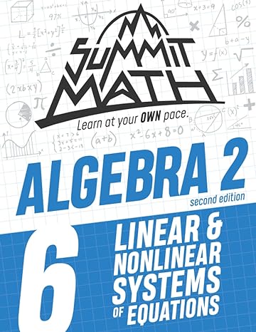 summit math learn at your own pace algebra 2 linear and nonlinear systems of equations 6 2nd edition alex