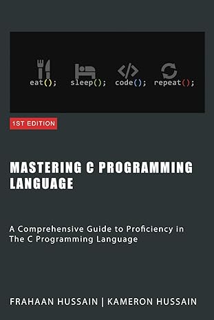 mastering c programming language a comprehensive guide to proficiency in the c programming language 1st