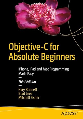 objective c for absolute beginners iphone ipad and mac programming made easy 3rd edition gary bennett ,brad