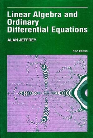 linear algebra and ordinary differential equations 1st edition alan jeffrey 0865421145, 978-0865421141