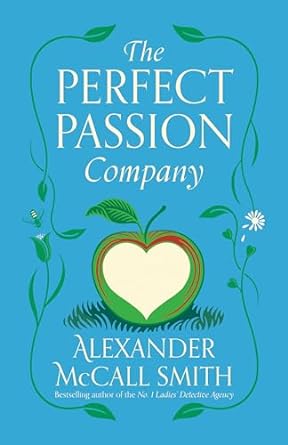 the perfect passion company  alexander mccall smith 0593688325, 978-0593688328