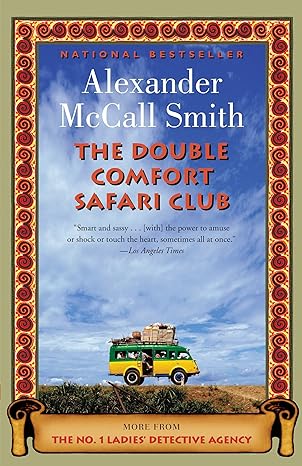 the double comfort safari club  alexander mccall smith 0307277488, 978-0307277480