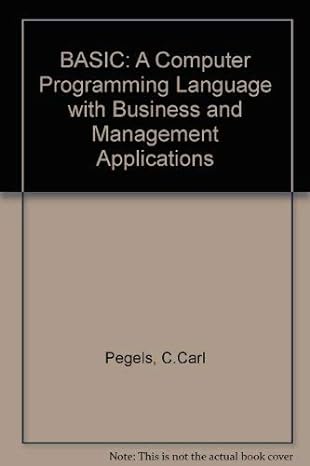 basic a computer programming language with business and management applications 3rd edition c. carl pegels
