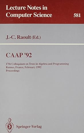 caap 92 17th colloquium on trees in algebra and programming proceedings 1st edition j. -c. raoult 0387552510,