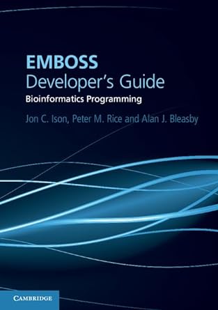 emboss developer s guide bioinformatics programming 1st edition jon c. ison ,peter m. rice ,alan j. bleasby