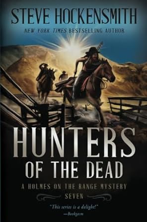 hunters of the dead a holmes on the range mystery  steve hockensmith 1685493459, 978-1685493455