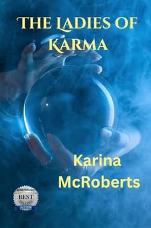 the ladies of karma  karina mcroberts 979-8370641343