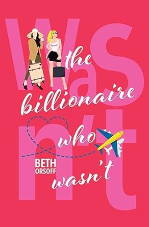 the billionaire who wasnt  beth orsoff 979-8988732938