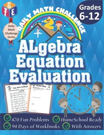daily math challenge algebra equations evaluation grade 6-12 1st edition the great educator 979-8787422184