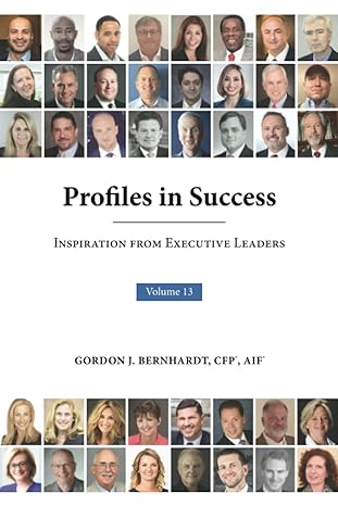 profiles in success volume 13 inspiration from executive leaders 1st edition gordon j. bernhardt