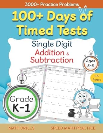 100+ days of timed tests single digit addition and subtraction grade k-1 1st edition abczbook press