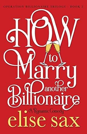how to marry another billionaire  elise sax 1792610564, 978-1792610561