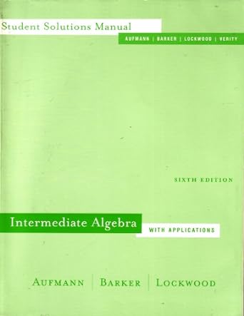 intermediate algebra with applications 6th edition richard n aufmann 0618306188, 978-0618306183