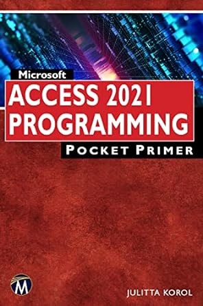 microsoft access 2021 programming pocket primer 1st edition julitta korol 168392889x, 978-1683928898
