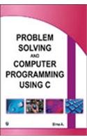 problem solving and computer programming using c 1st edition binu a 9380386672, 978-9380386676