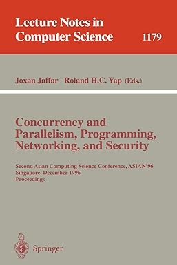 concurrency and parallelism programming networking and security second asian computing science conference