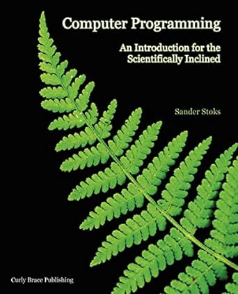 computer programming an introduction for the scientifically inclined 1st edition sander stoks 9081278819,