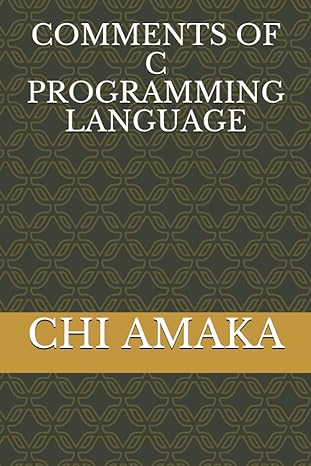 comments of c programming language 1st edition chi amaka 979-8575078555