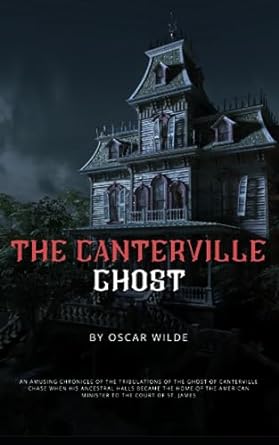 the canterville ghost by oscar wilde humorous short story with original illustrations by wallace goldsmith 