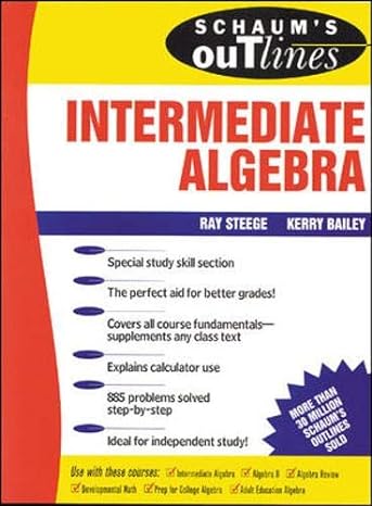 schaums outline of intermediate algebra 1st edition ray steege ,kerry bailey 0070608393, 978-0070608399