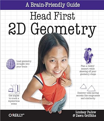 head first 2d geometry a brain friendly guide 1st edition stray, dawn griffiths 059680833x, 978-0596808334