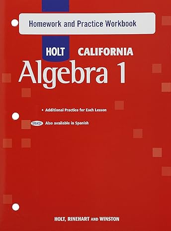 holt california algebra 1 homework and practice workbook 1st edition rinehart and winston holt 0030946778,