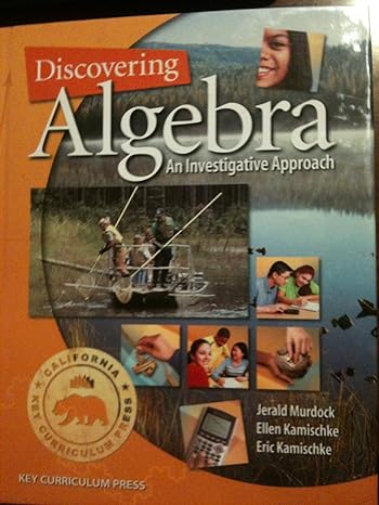 discovering algebra an investigative approach 1st edition murdock et al 1559539364, 978-1559539364