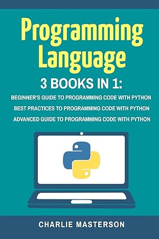 programming language 3 books in 1 beginners guide + best practices + advanced guide to programming code with