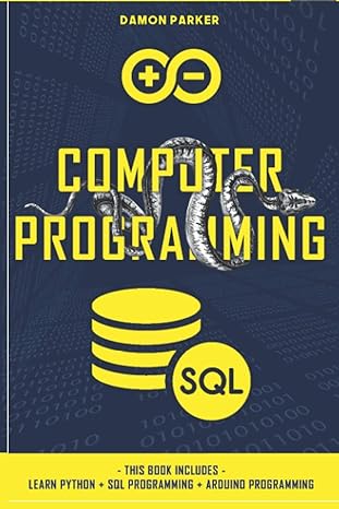 computer programming this book includes learn python + sql programming + arduino programming 1st edition