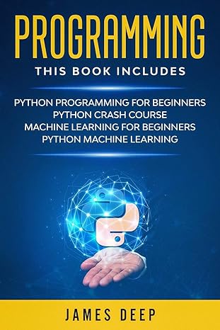 programming this book includes python programming for beginners python crash course machine learning for
