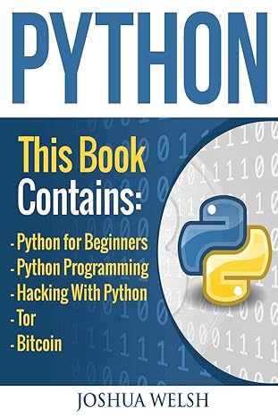 python this book contains python for beginners python programming hacking with python tor bitcoin 1st edition