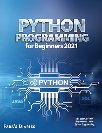 python programming for beginners 2021 1st edition faba's diaries 979-1280762306