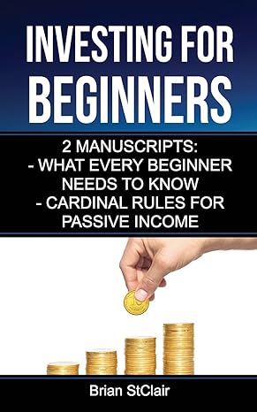 investing for beginners 1st edition brian stclair 1540395839, 978-1540395832