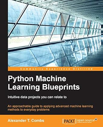 python machine learning blueprints intuitive data projects you can relate to 1st edition alexander t combs