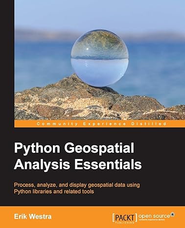 python geospatial analysis essentials process analyze and display geospatial data using python libraries and