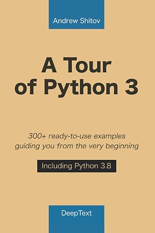 a tour of python 3 300+ ready to use examples guiding you from the very beginning including python 3 8 1st