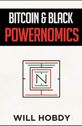 bitcoin and black powernomics 1st edition will hobdy 0578239272, 978-0578239279