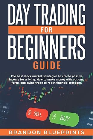 day trading for beginners guide 1st edition brandon blueprints 1708492542, 978-1708492540