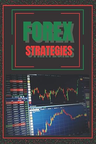 forex strategies 1st edition mentes libres 1679251546, 978-1679251542