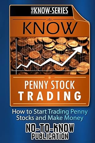 know series know we penny stock trading 1st edition no-to-know publication 1517717965, 978-1517717964
