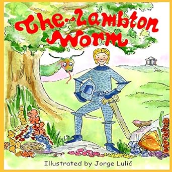 the lambton worm  jorge lulic 1985815680, 978-1985815681