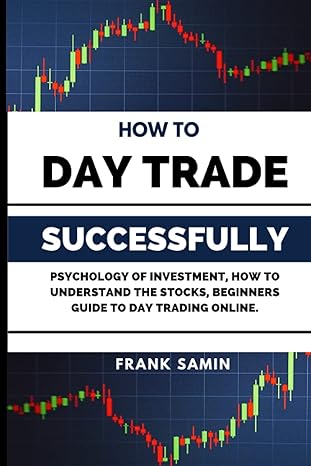 how to day trade successfully 1st edition frank samin 979-8751839529