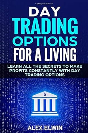 day trading options for a living learn all the secrets to make profits constantly with day trading options
