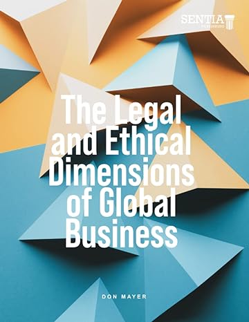 the legal and ethical dimensions of global business 1st edition don mayer j.d. 979-8986446554