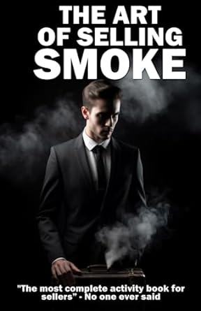 the art of selling smoke 1st edition mr lucas vitale 979-8852373748
