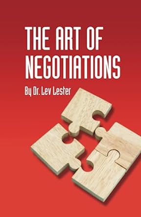 the art of negotiations 1st edition dr. lev lester 979-8851794308