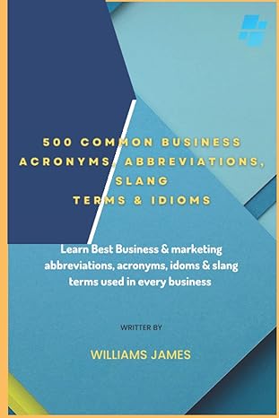 500 common business acronyms abbreviations slang terms and idioms learn best business and marketing